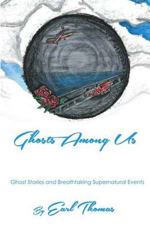 Ghosts Among Us de Earl Thomas