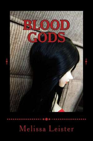 Blood Gods de Melissa Leister