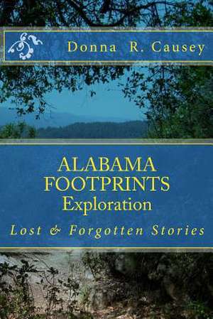 Alabama Footprints Exploration de Donna R. Causey