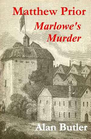 Matthew Prior Marlowe's Murder de Alan Butler