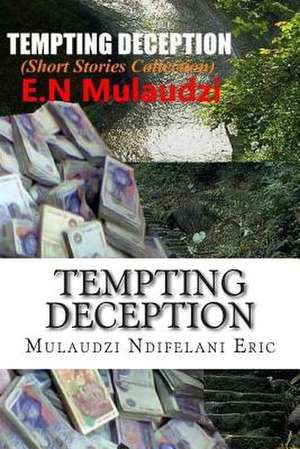 Tempting Deception de Mulaudzi Ndifelani Eric