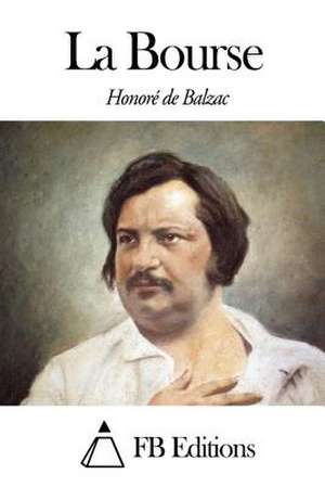 La Bourse de Honore De Balzac