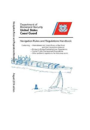 Navigation Rules & Regulations Handbook 2014 de United States Coast Guard