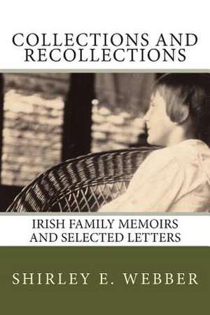 Collections and Recollections de Shirley E. Webber