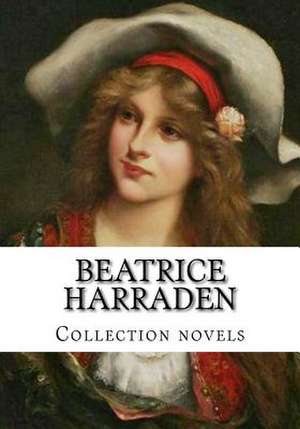 Beatrice Harraden, Collection Novels de Beatrice Harraden