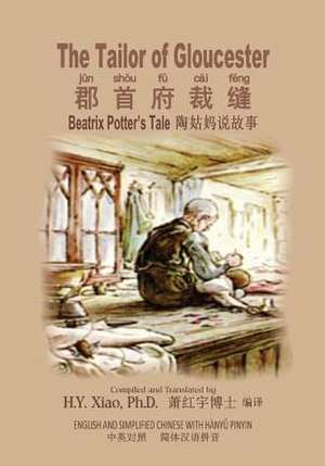 The Tailor of Gloucester (Simplified Chinese) de H. y. Xiao Phd