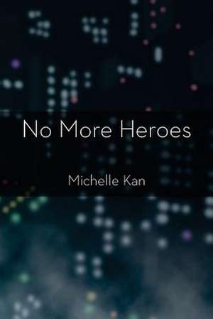 No More Heroes de Michelle Kan