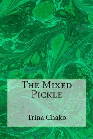 The Mixed Pickle de Trina Chako