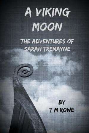 A Viking Moon de T. M. Rowe