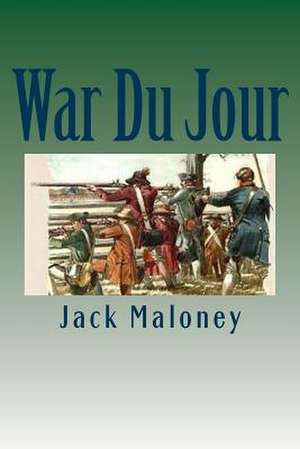 War Du Jour de Jack Maloney