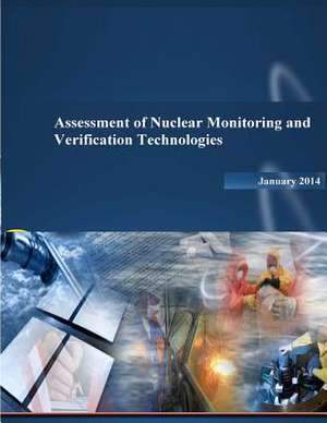 Assessment of Nuclear Monitoring and Verification Technologies de Department of Defense