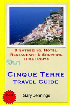 Cinque Terre Travel Guide de Gary Jennings