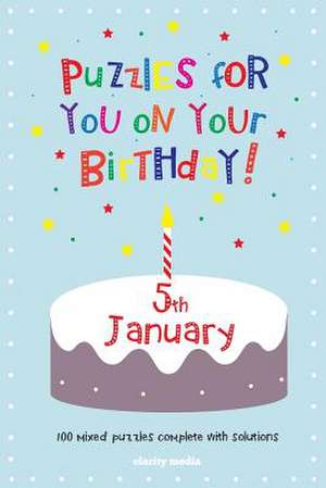 Puzzles for You on Your Birthday - 5th January de Clarity Media