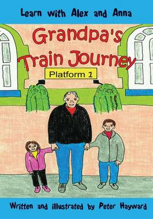 Grandpa's Train Journey de Peter Hayward