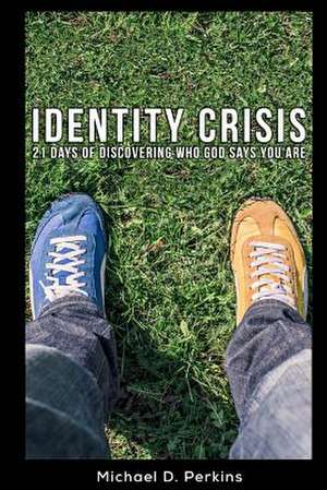 Identity Crisis de Michael D. Perkins