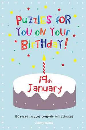 Puzzles for You on Your Birthday - 19th January de Clarity Media