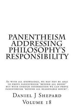 Panentheism Addressing Philosophy's Responsibility de Daniel J. Shepard