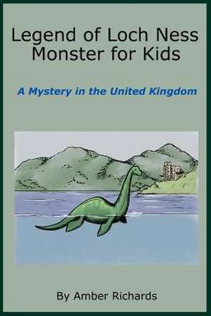 Legend of Loch Ness Monster for Kids de Amber Richards