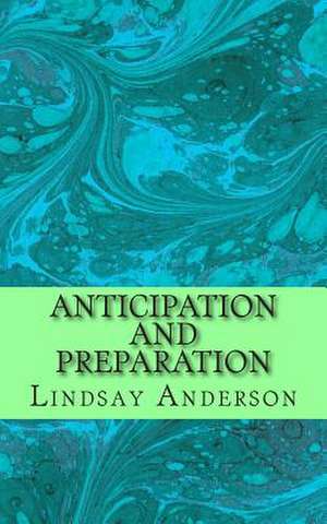 Anticipation and Preparation de Lindsay Anderson