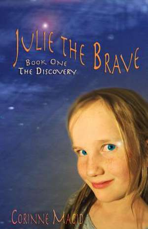 Julie the Brave de Corinne Magid