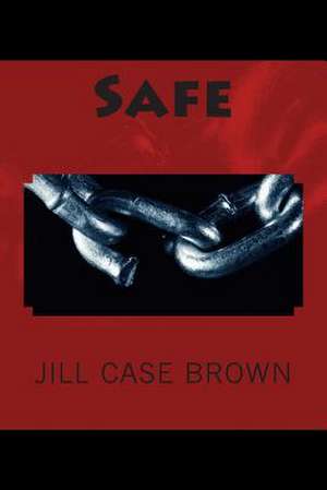 Safe de Jill Case Brown