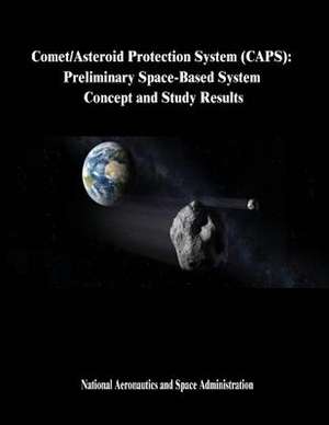 Comet/Asteroid Protection System (Caps) de National Aeronautics and Administration