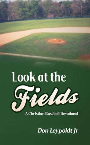 Look at the Fields de Don Leypoldt Jr