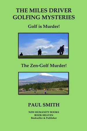 The Miles Driver Golfing Mysteries de Paul Smith