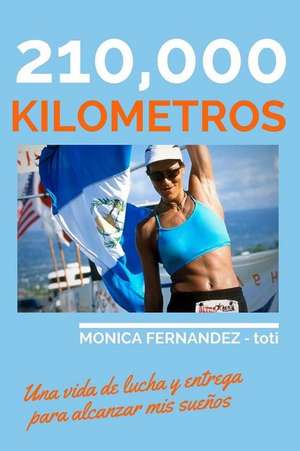 210,000 Km de Monica Fernandez -. Toti