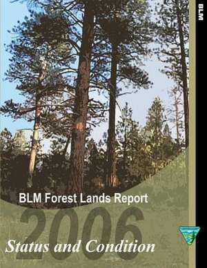 Blm Forest Lands Report ? 2006 Status and Condition de Bottomley