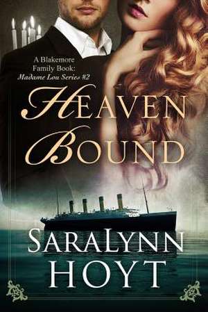 Heaven Bound de Saralynn Hoyt