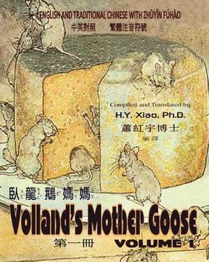 Volland's Mother Goose, Volume 1 (Traditional Chinese) de H. y. Xiao Phd