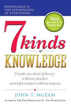 Seven Kinds of Knowledge de John T. Muzam