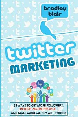 Twitter Marketing de Bradley Blair