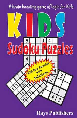 Kids Sudoku Puzzles de Rays Publishers