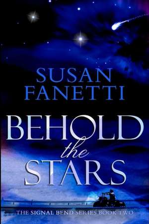 Behold the Stars de Susan Fanetti