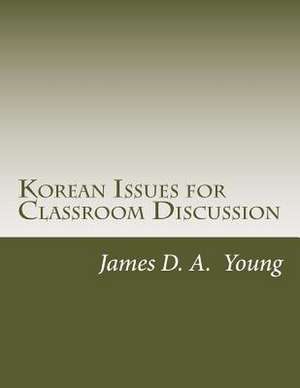 Korean Issues for Classroom Discussion de James D. a. Young