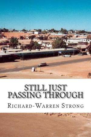 Still Just Passing Through de Richard Warren Strong