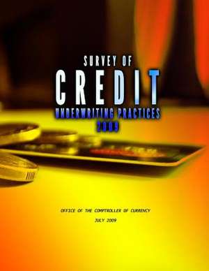 Survey of Credit Underwriting Practices 2009 de Office of the Comptroller of Currency