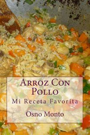 Arroz Con Pollo de Osno Monto