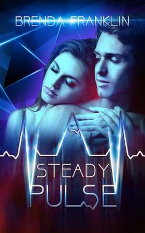 A Steady Pulse de Brenda Franklin