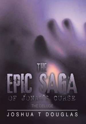 The Epic Saga of Jonah's Curse de Joshua T Douglas