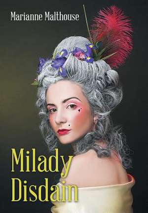 Milady Disdain de Marianne Malthouse