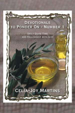 Devotionals to Ponder On - Number 1 de Celia-Joy Martins