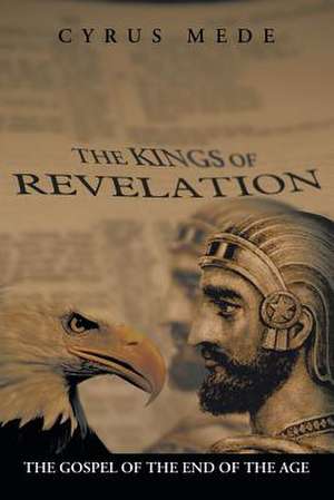 The Kings of Revelation de Cyrus Mede