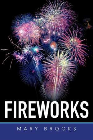 Fireworks de Mary Brooks