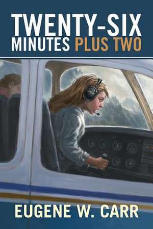 Twenty-Six Minutes Plus Two de Eugene W. Carr