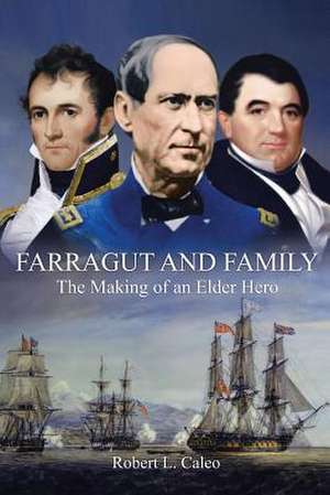 Farragut and Family de Robert L. Caleo