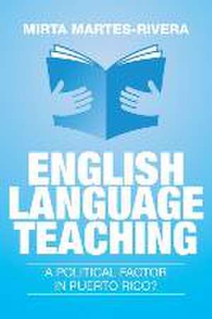 English Language Teaching de Mirta Martes-Rivera