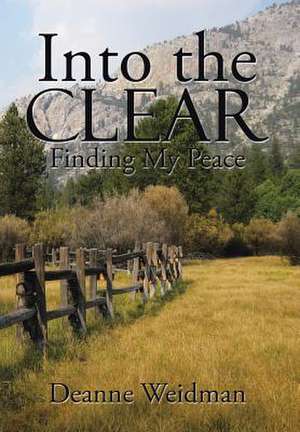 Into the Clear de Deanne Weidman